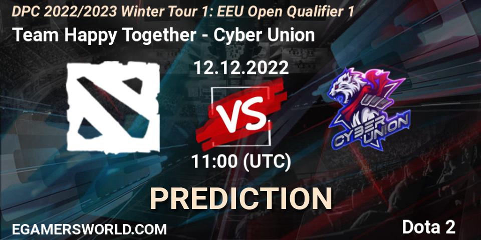 Team Happy Together vs Cyber Union: Betting TIp, Match Prediction. 12.12.2022 at 11:09. Dota 2, DPC 2022/2023 Winter Tour 1: EEU Open Qualifier 1