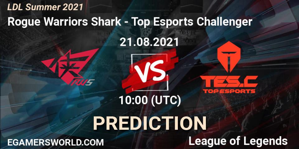 Rogue Warriors Shark vs Top Esports Challenger: Betting TIp, Match Prediction. 21.08.21. LoL, LDL Summer 2021