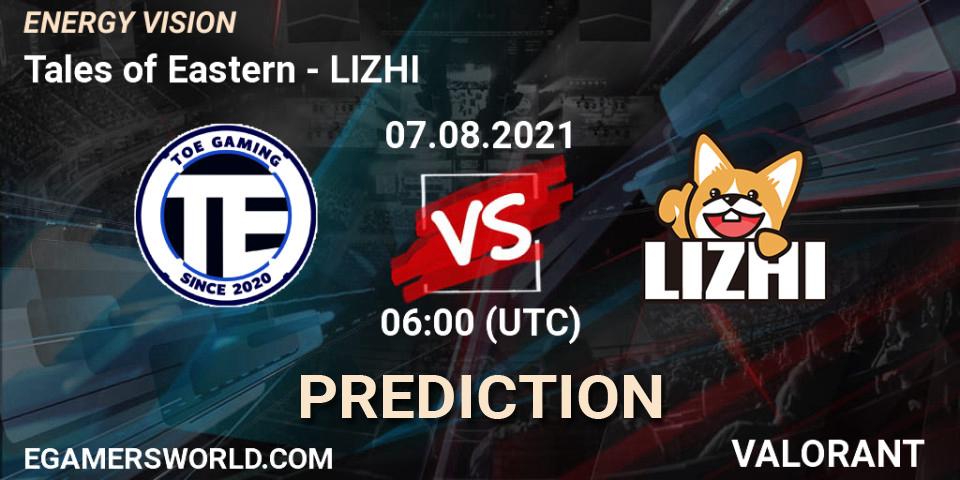 Tales of Eastern vs LIZHI: Betting TIp, Match Prediction. 07.08.2021 at 06:00. VALORANT, ENERGY VISION