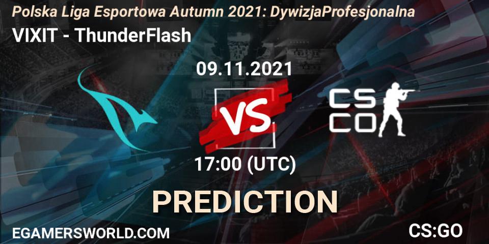 VIXIT vs ThunderFlash: Betting TIp, Match Prediction. 09.11.2021 at 16:30. Counter-Strike (CS2), Polska Liga Esportowa Autumn 2021: Dywizja Profesjonalna