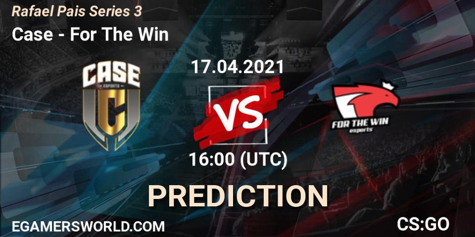 Case vs For The Win: Betting TIp, Match Prediction. 17.04.2021 at 16:00. Counter-Strike (CS2), Rafael Pais Series 3