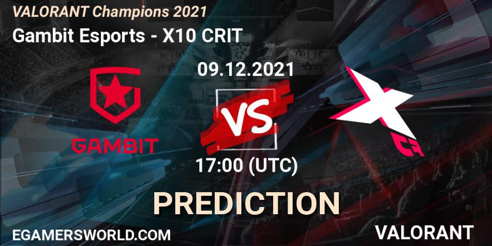 Gambit Esports vs X10 CRIT: Betting TIp, Match Prediction. 09.12.2021 at 17:00. VALORANT, VALORANT Champions 2021