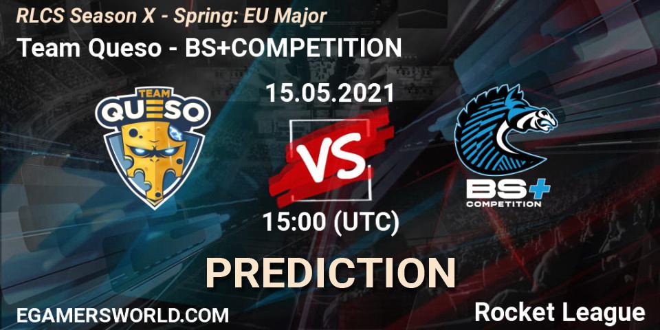 Team Queso vs BS+COMPETITION: Betting TIp, Match Prediction. 15.05.2021 at 15:00. Rocket League, RLCS Season X - Spring: EU Major