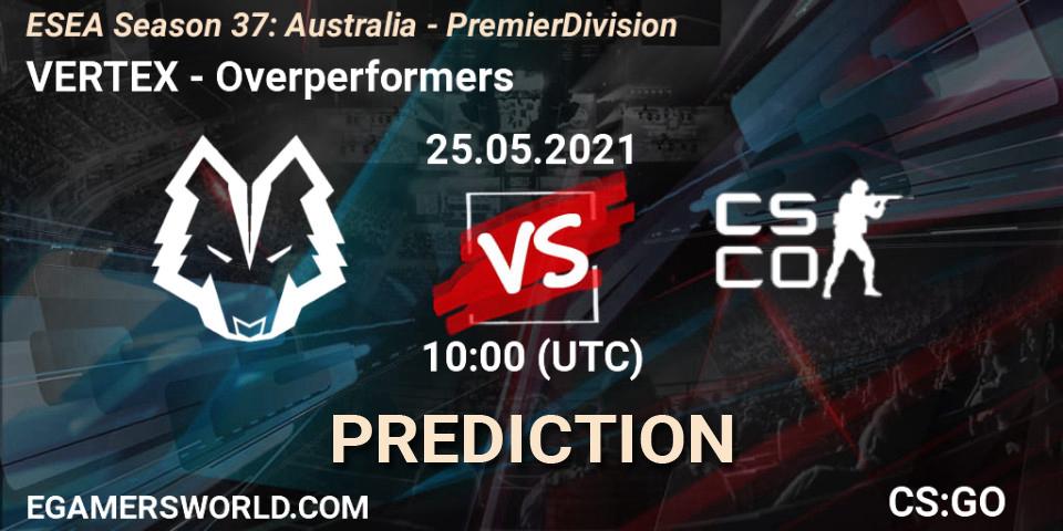 VERTEX vs Overperformers: Betting TIp, Match Prediction. 25.05.21. CS2 (CS:GO), ESEA Season 37: Australia - Premier Division