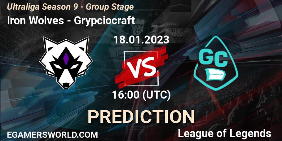 Iron Wolves vs Grypciocraft: Betting TIp, Match Prediction. 18.01.2023 at 16:00. LoL, Ultraliga Season 9 - Group Stage