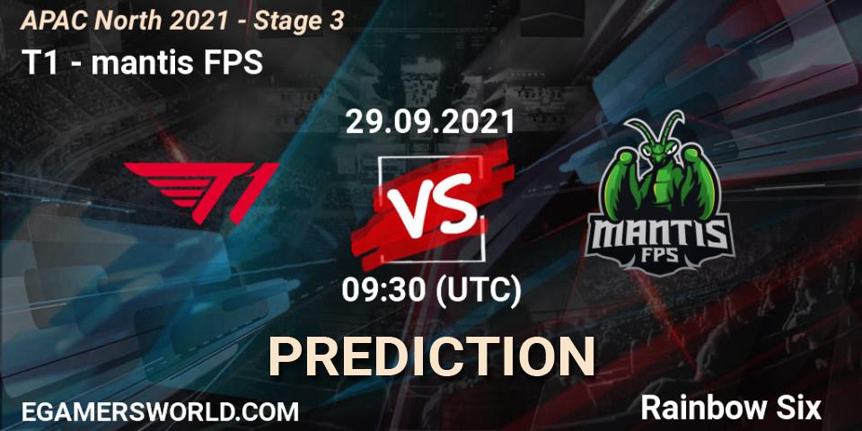 T1 vs mantis FPS: Betting TIp, Match Prediction. 29.09.2021 at 09:30. Rainbow Six, APAC North 2021 - Stage 3