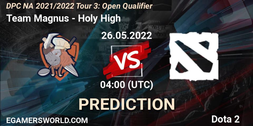Team Magnus vs Holy High: Betting TIp, Match Prediction. 26.05.2022 at 04:03. Dota 2, DPC NA 2021/2022 Tour 3: Open Qualifier