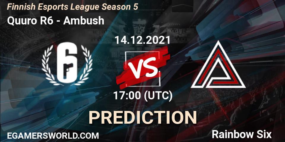 Quuro R6 vs Ambush: Betting TIp, Match Prediction. 14.12.2021 at 17:00. Rainbow Six, Finnish Esports League Season 5