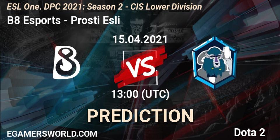 B8 Esports vs Prosti Esli: Betting TIp, Match Prediction. 15.04.2021 at 12:55. Dota 2, ESL One. DPC 2021: Season 2 - CIS Lower Division