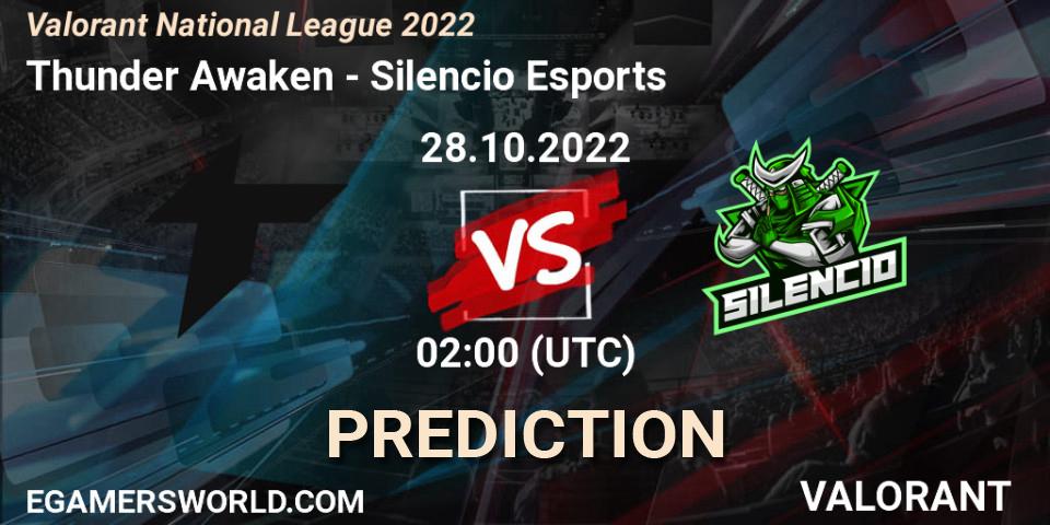 Thunder Awaken vs Silencio Esports: Betting TIp, Match Prediction. 28.10.2022 at 02:00. VALORANT, Valorant National League 2022