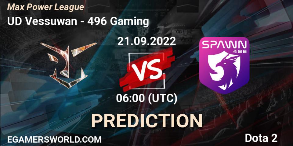 UD Vessuwan vs 496 Gaming: Betting TIp, Match Prediction. 21.09.22. Dota 2, Max Power League
