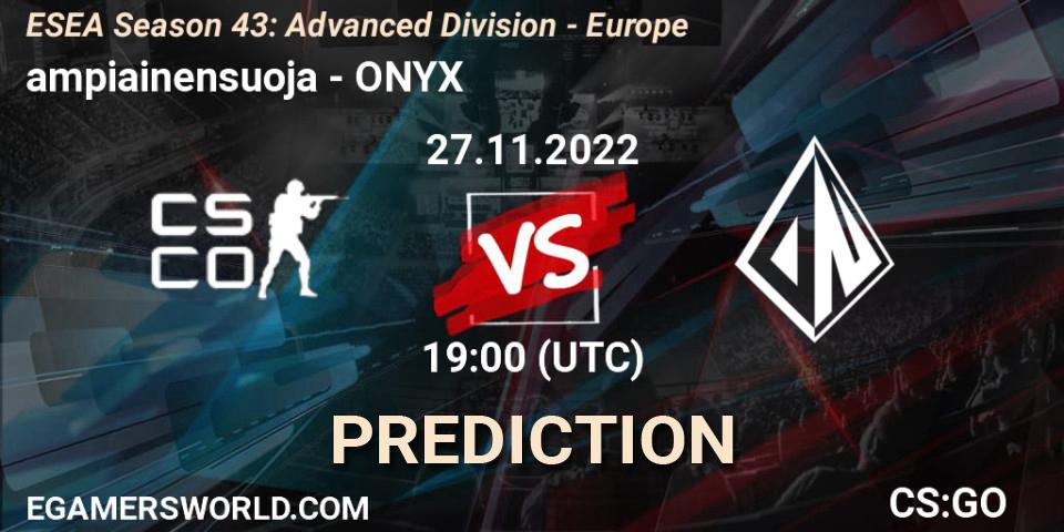 ampiainensuoja vs ONYX: Betting TIp, Match Prediction. 27.11.22. CS2 (CS:GO), ESEA Season 43: Advanced Division - Europe