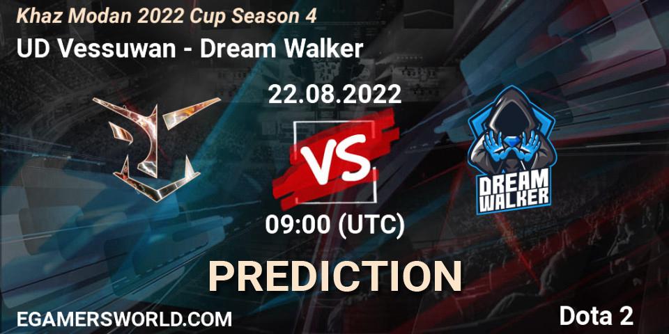 UD Vessuwan vs Dream Walker: Betting TIp, Match Prediction. 22.08.2022 at 09:01. Dota 2, Khaz Modan 2022 Cup Season 4