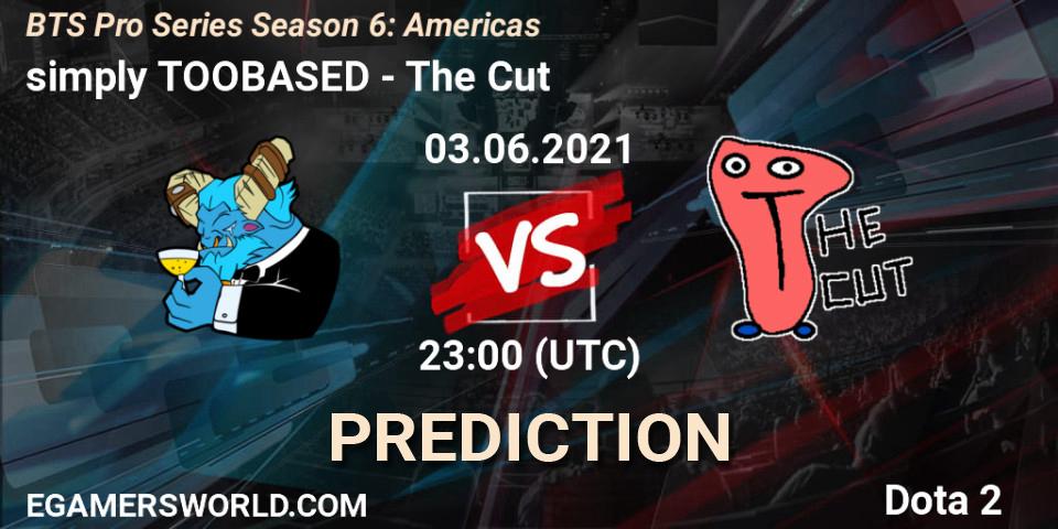 simply TOOBASED vs The Cut: Betting TIp, Match Prediction. 03.06.2021 at 22:15. Dota 2, BTS Pro Series Season 6: Americas