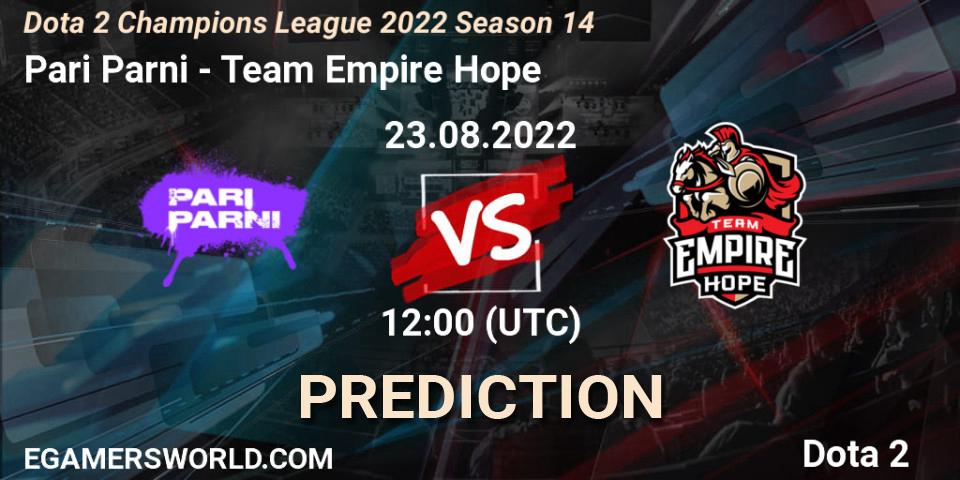 Pari Parni vs Team Empire Hope: Betting TIp, Match Prediction. 23.08.2022 at 12:17. Dota 2, Dota 2 Champions League 2022 Season 14