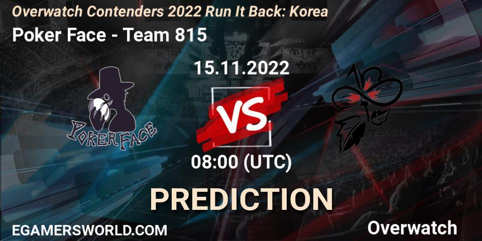Poker Face vs Team 815: Betting TIp, Match Prediction. 15.11.22. Overwatch, Overwatch Contenders 2022 Run It Back: Korea