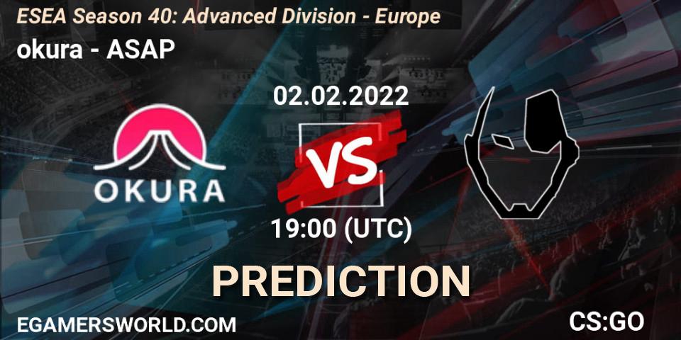 okura vs ASAP: Betting TIp, Match Prediction. 02.02.2022 at 19:00. Counter-Strike (CS2), ESEA Season 40: Advanced Division - Europe