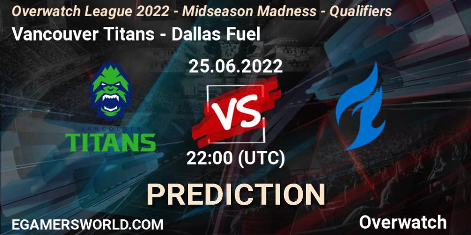 Vancouver Titans vs Dallas Fuel: Betting TIp, Match Prediction. 25.06.22. Overwatch, Overwatch League 2022 - Midseason Madness - Qualifiers