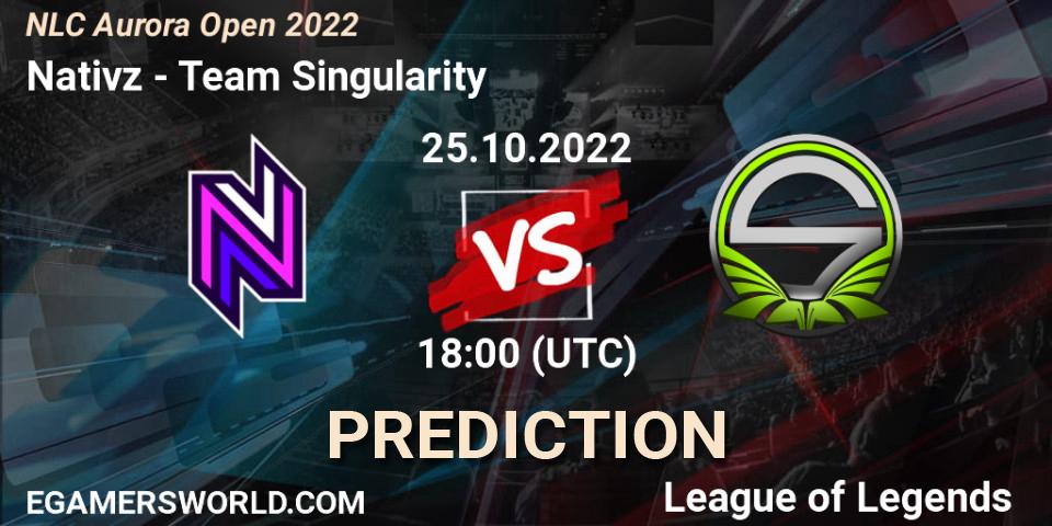 Nativz vs Team Singularity: Betting TIp, Match Prediction. 25.10.22. LoL, NLC Aurora Open 2022