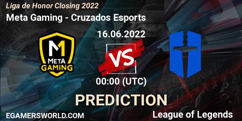 Meta Gaming vs Cruzados Esports: Betting TIp, Match Prediction. 16.06.2022 at 00:00. LoL, Liga de Honor Closing 2022