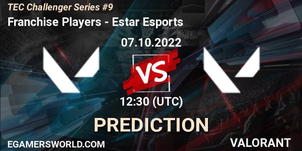 Franchise Players vs Estar Esports: Betting TIp, Match Prediction. 07.10.2022 at 14:20. VALORANT, TEC Challenger Series #9