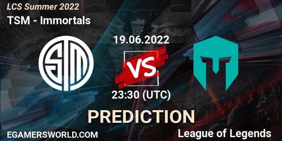 TSM vs Immortals: Betting TIp, Match Prediction. 19.06.2022 at 23:30. LoL, LCS Summer 2022