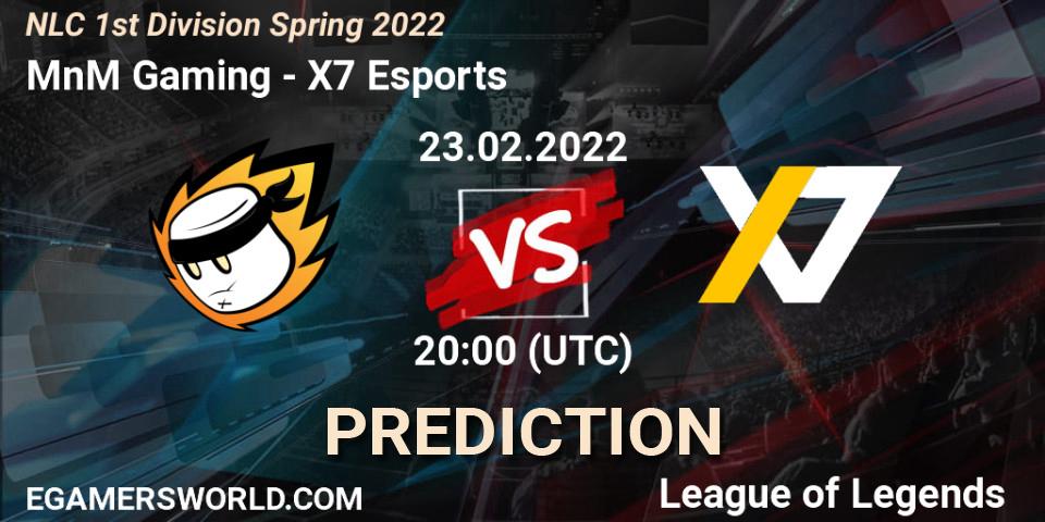 MnM Gaming vs X7 Esports: Betting TIp, Match Prediction. 23.02.2022 at 20:00. LoL, NLC 1st Division Spring 2022