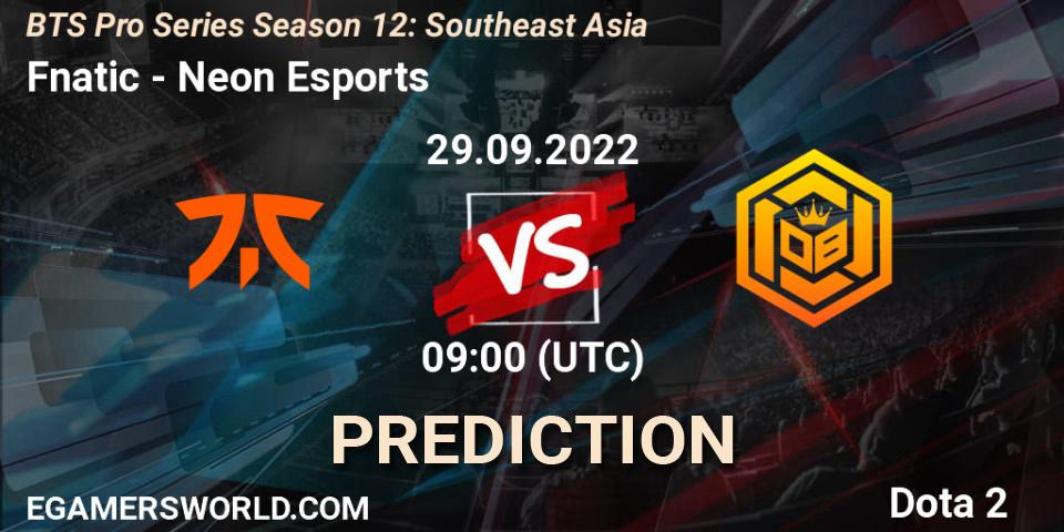 Fnatic vs Neon Esports: Betting TIp, Match Prediction. 29.09.2022 at 09:00. Dota 2, BTS Pro Series Season 12: Southeast Asia