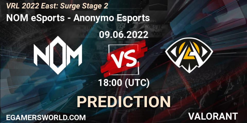 NOM eSports vs Anonymo Esports: Betting TIp, Match Prediction. 09.06.22. VALORANT, VRL 2022 East: Surge Stage 2