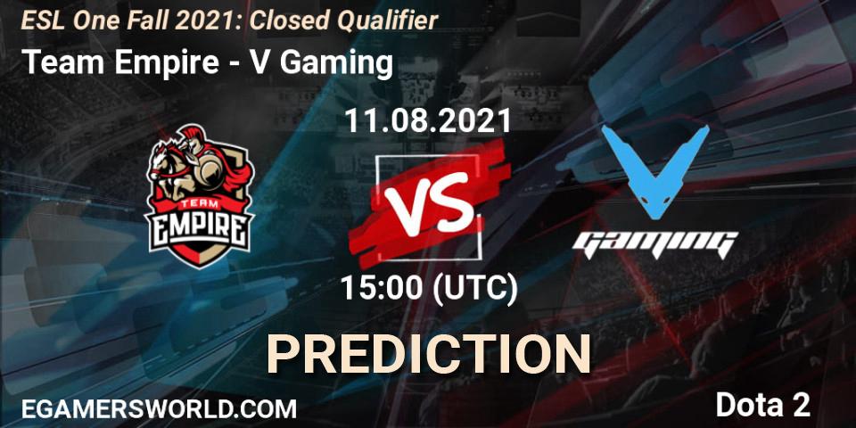 Team Empire vs V Gaming: Betting TIp, Match Prediction. 11.08.2021 at 15:00. Dota 2, ESL One Fall 2021: Closed Qualifier