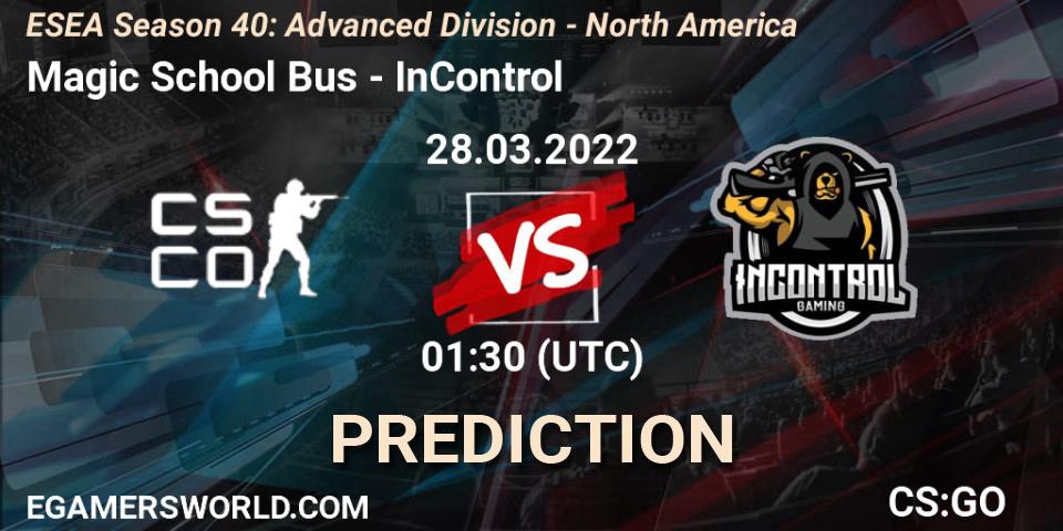 Magic School Bus vs InControl: Betting TIp, Match Prediction. 28.03.2022 at 01:30. Counter-Strike (CS2), ESEA Season 40: Advanced Division - North America