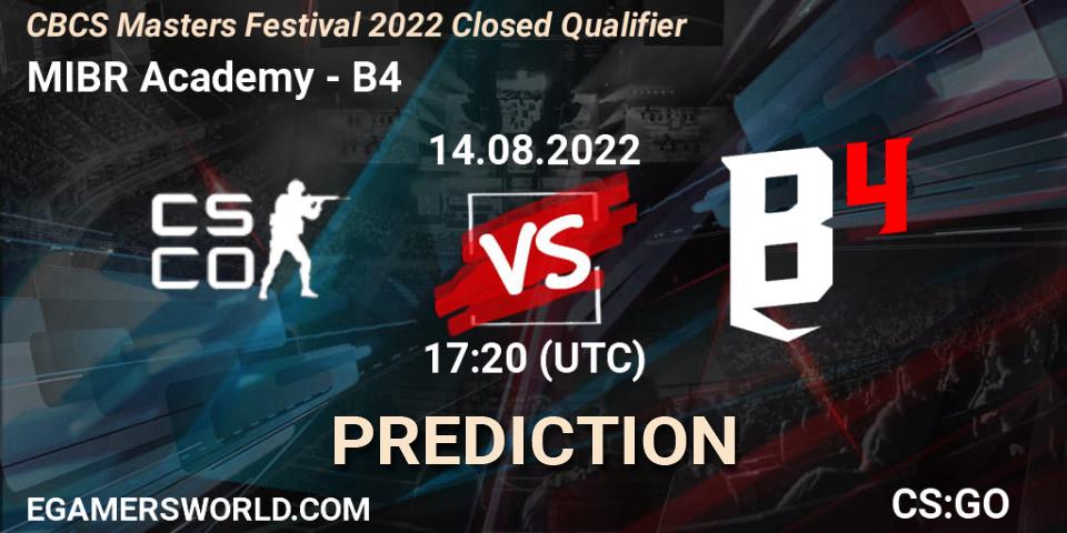 MIBR Academy vs B4: Betting TIp, Match Prediction. 14.08.2022 at 17:20. Counter-Strike (CS2), CBCS Masters Festival 2022 Closed Qualifier