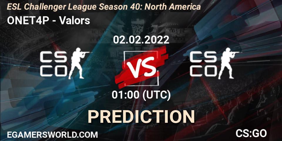 ONET4P vs Valors: Betting TIp, Match Prediction. 02.02.2022 at 01:00. Counter-Strike (CS2), ESL Challenger League Season 40: North America