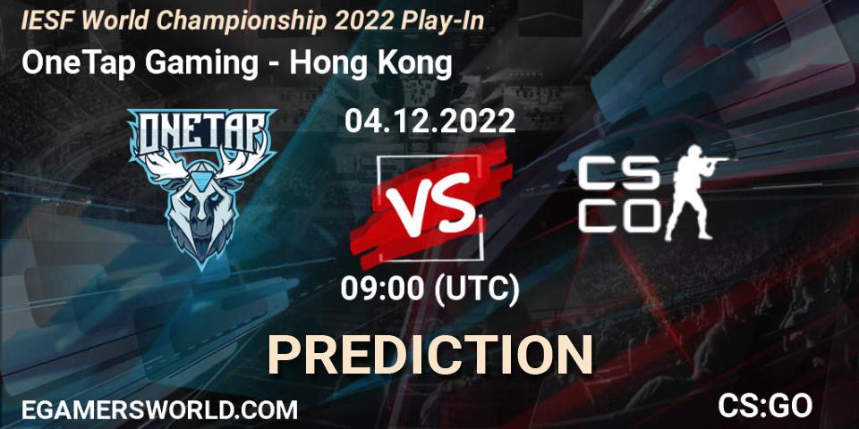 OneTap Gaming vs Hong Kong: Betting TIp, Match Prediction. 04.12.22. CS2 (CS:GO), IESF World Esports Championship 2022: Offline Qualifier