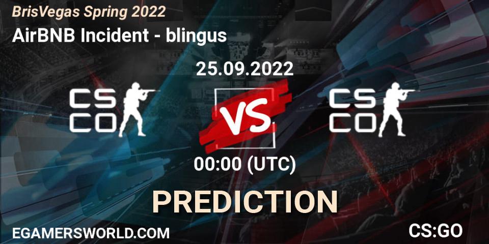 AirBNB Incident vs Blingus: Betting TIp, Match Prediction. 25.09.2022 at 00:00. Counter-Strike (CS2), BrisVegas Spring 2022