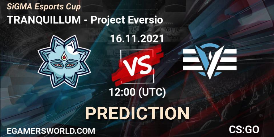 TRANQUILLUM vs Project Eversio: Betting TIp, Match Prediction. 16.11.2021 at 12:00. Counter-Strike (CS2), SiGMA Esports Cup