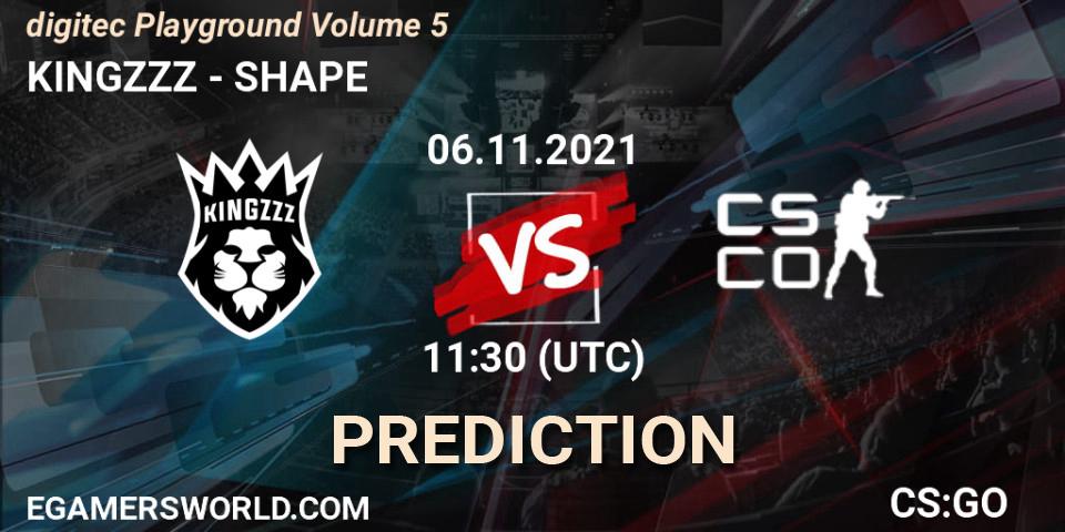 KINGZZZ vs SHAPE: Betting TIp, Match Prediction. 06.11.2021 at 12:15. Counter-Strike (CS2), digitec Playground Volume 5 