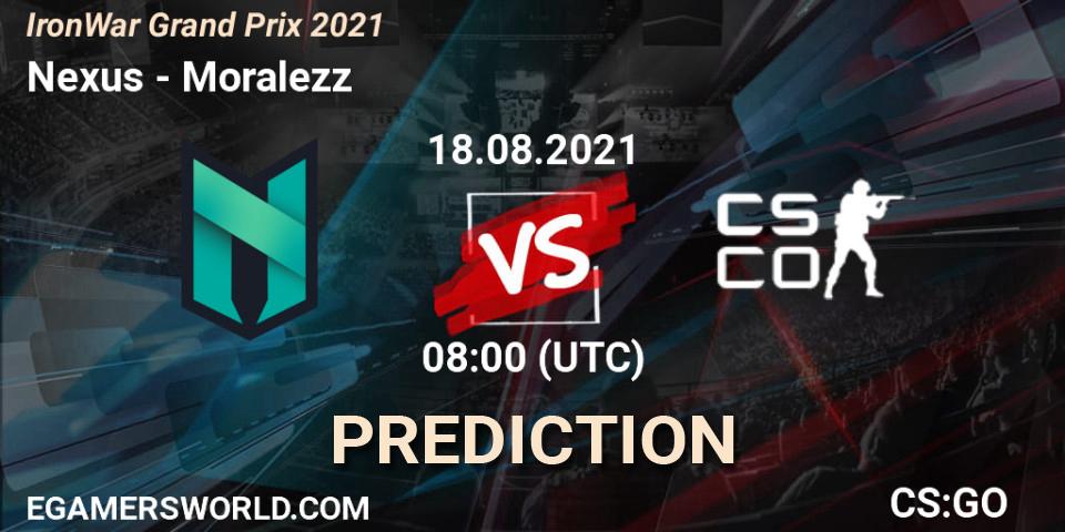 Nexus vs Moralezz: Betting TIp, Match Prediction. 18.08.2021 at 08:05. Counter-Strike (CS2), IronWar Grand Prix 2021