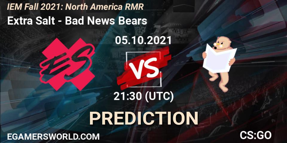 Extra Salt vs Bad News Bears: Betting TIp, Match Prediction. 05.10.2021 at 21:30. Counter-Strike (CS2), IEM Fall 2021: North America RMR