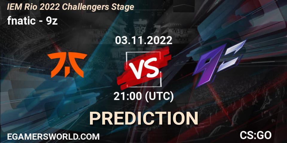 fnatic vs 9z: Betting TIp, Match Prediction. 03.11.22. CS2 (CS:GO), IEM Rio 2022 Challengers Stage