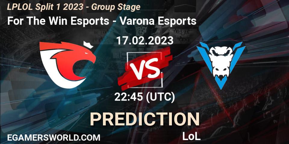 For The Win Esports vs Varona Esports: Betting TIp, Match Prediction. 17.02.23. LoL, LPLOL Split 1 2023 - Group Stage