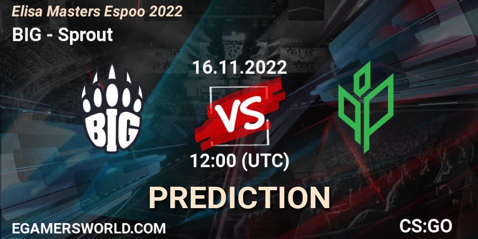 BIG vs Sprout: Betting TIp, Match Prediction. 16.11.2022 at 12:55. Counter-Strike (CS2), Elisa Masters Espoo 2022
