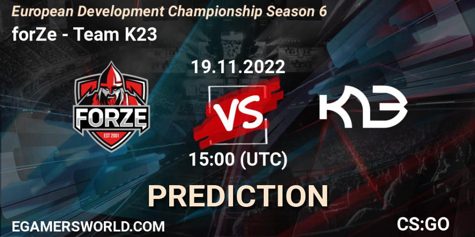 forZe vs Team K23: Betting TIp, Match Prediction. 19.11.2022 at 15:00. Counter-Strike (CS2), European Development Championship Season 6