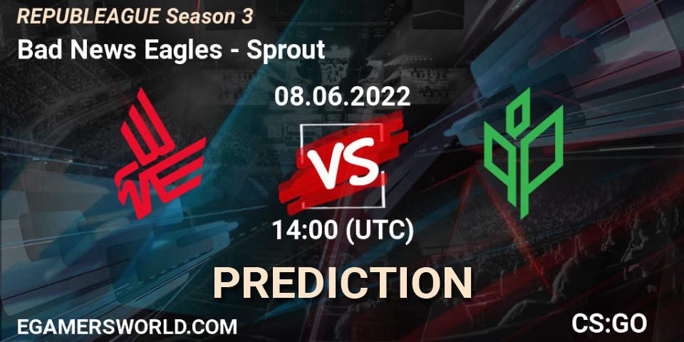 Bad News Eagles vs Sprout: Betting TIp, Match Prediction. 08.06.2022 at 14:00. Counter-Strike (CS2), REPUBLEAGUE Season 3