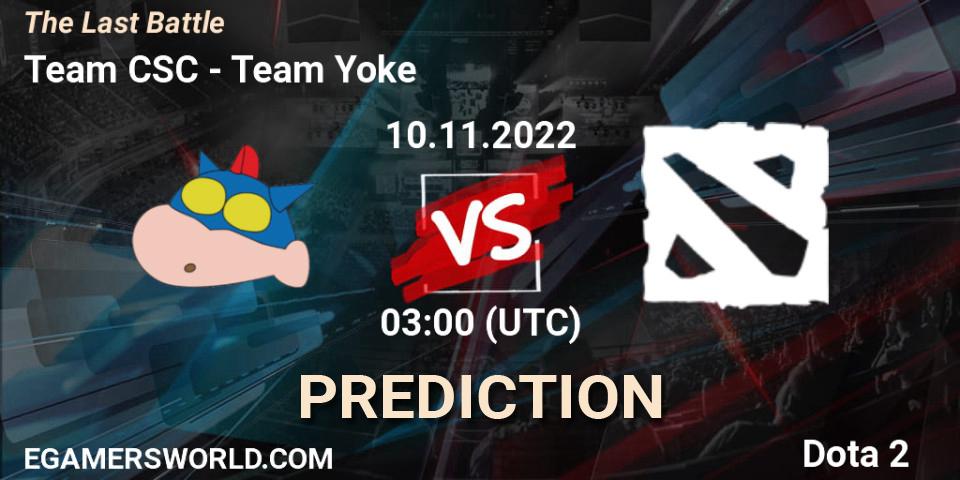 Team CSC vs Team Yoke: Betting TIp, Match Prediction. 10.11.2022 at 02:58. Dota 2, The Last Battle