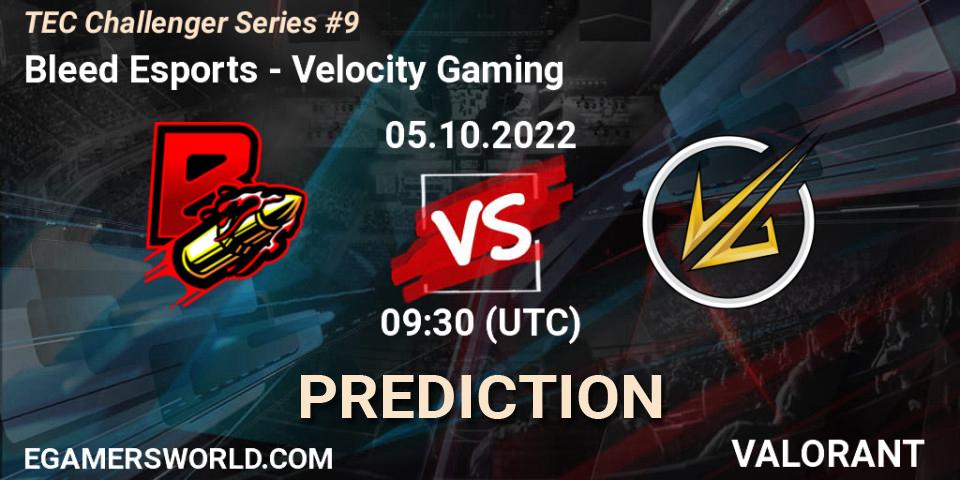 Bleed Esports vs Velocity Gaming: Betting TIp, Match Prediction. 05.10.2022 at 10:30. VALORANT, TEC Challenger Series #9