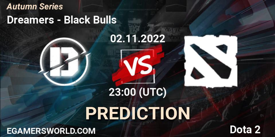 Dreamers vs Black Bulls: Betting TIp, Match Prediction. 02.11.2022 at 22:01. Dota 2, Autumn Series