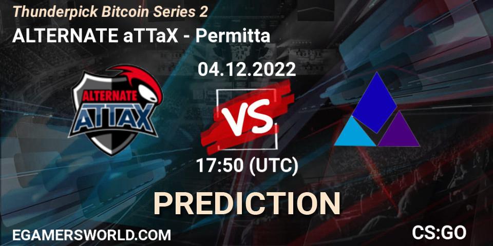 ALTERNATE aTTaX vs Permitta: Betting TIp, Match Prediction. 04.12.2022 at 18:15. Counter-Strike (CS2), Thunderpick Bitcoin Series 2