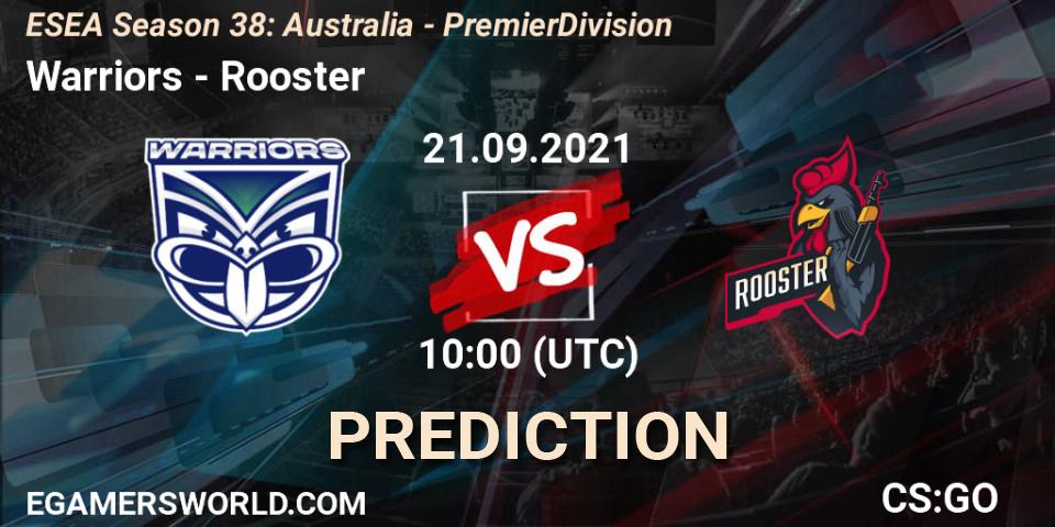 Warriors vs Rooster: Betting TIp, Match Prediction. 21.09.21. CS2 (CS:GO), ESEA Season 38: Australia - Premier Division