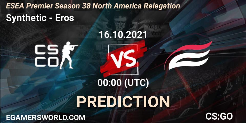 Synthetic vs Eros: Betting TIp, Match Prediction. 16.10.2021 at 00:00. Counter-Strike (CS2), ESEA Premier Season 38 North America Relegation